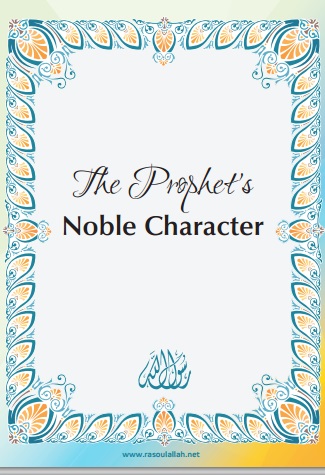 The Prophet’s Noble Character